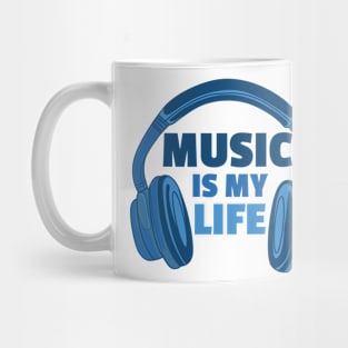 Music Is My Life Mug